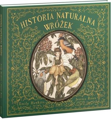 Historia naturalna wróżek. Autor: Emily Hawkins. SmakLiter.pl Okładka książki Historia naturalna wróżek