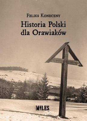 Okładka książki Historia Polski dla Orawiaków