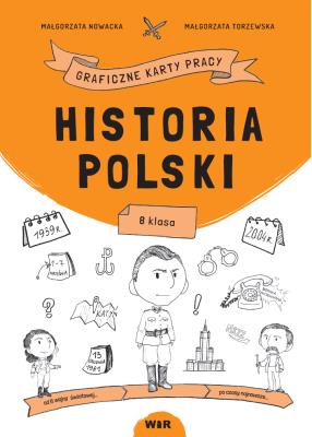 Okładka książki Historia polski Graficzne karty pracy dla klasy 8