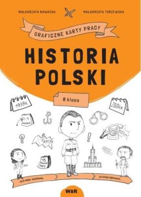 Okładka książki Historia Polski. Graficzne karty pracy dla klasy 8
