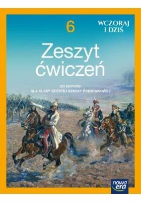 Historia SP 6 Wczoraj i dziś ćw. 2022 NE. Autor: Olszewska Bogumiła, Surdyk-Fertsch Wiesława. SmakLiter.pl Okładka książki Historia SP 6 Wczoraj i dziś ćw. 2022 NE