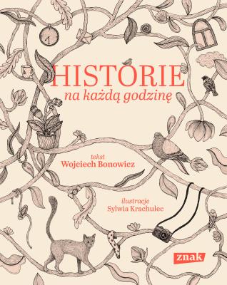 Historie na każdą godzinę. Autor: Wojciech Bonowicz. SmakLiter.pl Okładka książki Historie na każdą godzinę