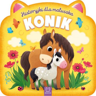 Okładka książki Historyjki dla maluszka. Konik