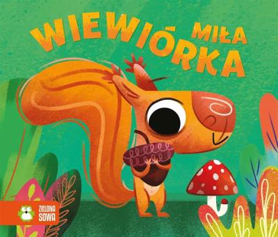 Historyjki harmonijki Miła wiewiórka. Autor: brak autora, Anna Gensler-Buraczyńska. SmakLiter.pl Okładka książki Historyjki harmonijki Miła wiewiórka