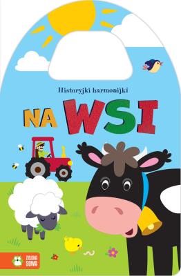Historyjki harmonijki. Na wsi. Autor: Opracowanie zbiorowe. SmakLiter.pl Okładka książki Historyjki harmonijki. Na wsi