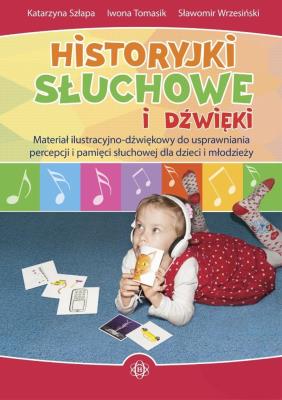 Historyjki słuchowe i dźwięki + kod. Autor: Szłapa Katarzyna, Iwona Tomasik, Wrzesiński Sławomir. SmakLiter.pl Okładka książki Historyjki słuchowe i dźwięki + kod