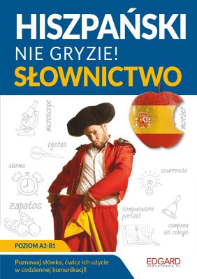 Hiszpański nie gryzie! Słownictwo. Autor: Sánchez Jowita Łuczak. SmakLiter.pl Okładka książki Hiszpański nie gryzie! Słownictwo