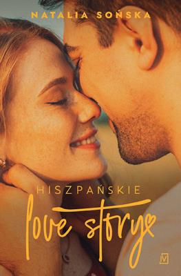 Hiszpańskie love story. Autor: Natalia Sońska. SmakLiter.pl Okładka książki Hiszpańskie love story
