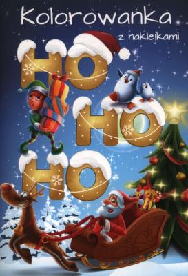 Ho ho ho kolorowanka z naklejkami. Autor: Opracowanie zbiorowe. SmakLiter.pl Okładka książki Ho ho ho kolorowanka z naklejkami