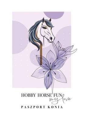 Okładka książki Hobby Horse Fun. Paszport konia
