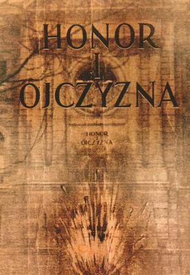 Honor i ojczyzna. Autor: Kobyliński Wiktor Jerzy. SmakLiter.pl Okładka książki Honor i ojczyzna