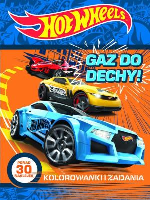 Okładka książki Hot Wheels. Gaz do dechy! Kolorowanki i zadania