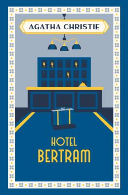 Hotel Bertram. Autor: AGATA CHRISTIE. SmakLiter.pl Okładka książki Hotel Bertram