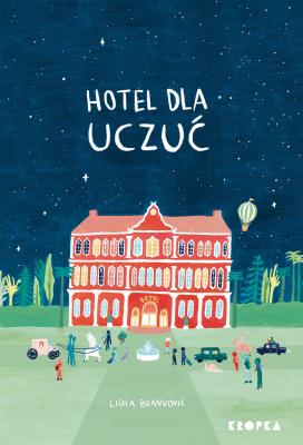 Hotel dla Uczuć. Autor: Brankovic Lidia. SmakLiter.pl Okładka książki Hotel dla Uczuć