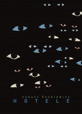 Hotele. Autor: Suskiewicz Łukasz. SmakLiter.pl Okładka książki Hotele