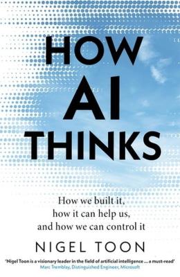 How AI Thinks. Autor: Toon Nigel. SmakLiter.pl Okładka książki How AI Thinks