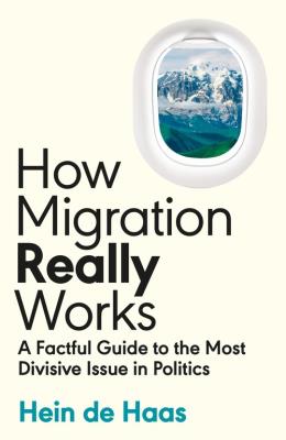 How Migration Really Works. Autor: de Haas Hein. SmakLiter.pl Okładka książki How Migration Really Works
