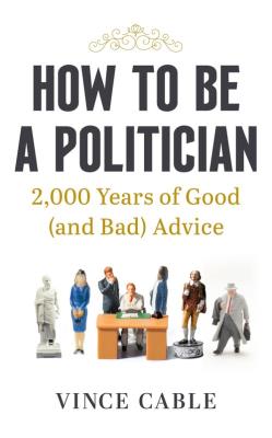 How to be a Politician. Autor: Cable Vince. SmakLiter.pl Okładka książki How to be a Politician