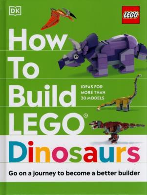 How to Build LEGO Dinosaurs. Autor: Farrell Jessica. SmakLiter.pl Okładka książki How to Build LEGO Dinosaurs