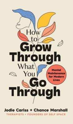 Okładka książki How to Grow Through What You Go Through