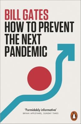 How to Prevent the Next Pandemic. Autor: Gates Bill. SmakLiter.pl Okładka książki How to Prevent the Next Pandemic