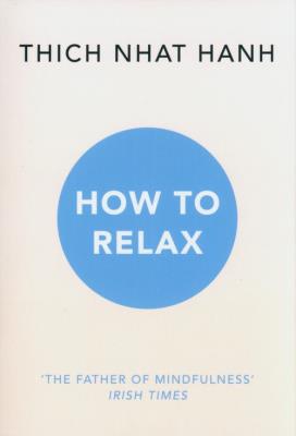 How to Relax. Autor: Thich Nhat Hanh. SmakLiter.pl Okładka książki How to Relax