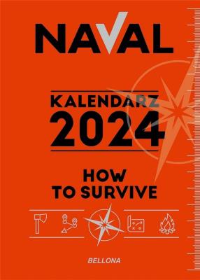 How to survive. Kalendarz 2024. Autor: Naval .. SmakLiter.pl Okładka książki How to survive. Kalendarz 2024