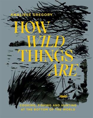 How Wild Things Are. Autor: Gregory Analiese. SmakLiter.pl Okładka książki How Wild Things Are