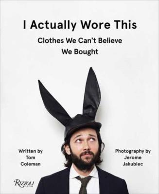 I Actually Wore This. Autor: Coleman Tom. SmakLiter.pl Okładka książki I Actually Wore This
