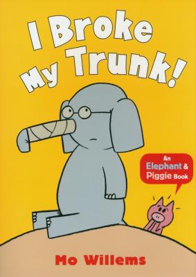 I Broke My Trunk!. Autor: Mo Willems. SmakLiter.pl Okładka książki I Broke My Trunk!