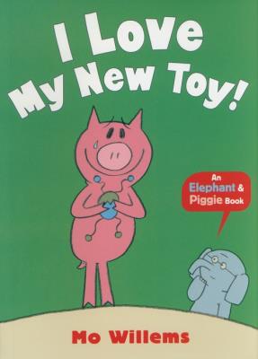 I Love My New Toy!. Autor: Mo Willems. SmakLiter.pl Okładka książki I Love My New Toy!