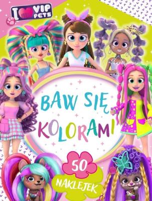 I love VIP Pets. Baw się kolorami. Autor: Siwak Ilona. SmakLiter.pl Okładka książki I love VIP Pets. Baw się kolorami