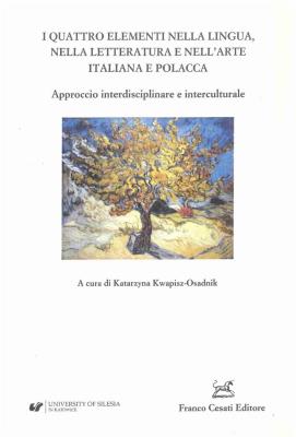 I Quattro Elementi Nella Lingua, Nella Letteratura. Autor: Katarzyna Kwapisz-Osadnik. SmakLiter.pl Okładka książki I Quattro Elementi Nella Lingua, Nella Letteratura