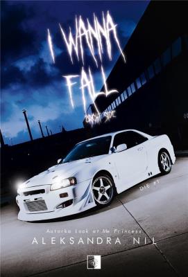 Okładka książki I Wanna Fall. Bright Side. Die. Tom 1