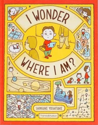 I Wonder Where I Am?. Autor: Shinsuke Yoshitake. SmakLiter.pl Okładka książki I Wonder Where I Am?