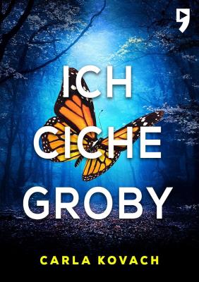Ich ciche groby. Autor: Carla Kovach. SmakLiter.pl Okładka książki Ich ciche groby