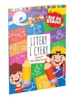 Okładka książki Idę do szkoły. Litery i cyfry. Zeszyt kaligraficz