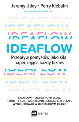 Ideaflow. Autor: David Kelley, Utley Jeremy, Klebahn Perry. SmakLiter.pl Okładka książki Ideaflow