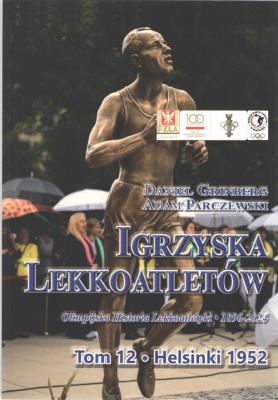 Igrzyska lekkoatletów T.12 Helsinki 1952. Autor: Adam Parczewski Daniel Grinberg. SmakLiter.pl Okładka książki Igrzyska lekkoatletów T.12 Helsinki 1952