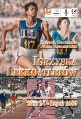 Igrzyska lekkoatletów T.14 Rzym 1960. Autor:   Praca zbiorowa. SmakLiter.pl Okładka książki Igrzyska lekkoatletów T.14 Rzym 1960