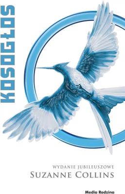 Okładka książki Igrzyska śmierci T.3 Kosogłos (wyd. jubileuszowe)