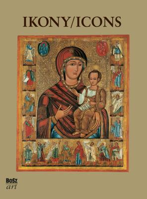 Ikony. Najpiękniejsze ikony w zbiorach polskich. Autor: Dąb-Kalinowska Barbara. SmakLiter.pl Okładka książki Ikony. Najpiękniejsze ikony w zbiorach polskich