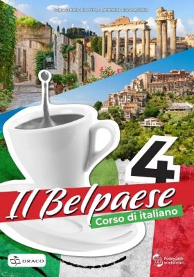 Il Belpaese 4 podręcznik. Autor: Olga Seneta Niemiec, Agnieszka Krawczyńska. SmakLiter.pl Okładka książki Il Belpaese 4 podręcznik