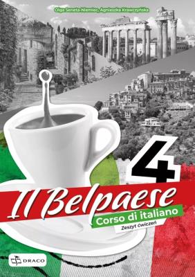 Il Belpaese 4 zeszyt ćwiczeń. Autor: Olga Seneta Niemiec, Agnieszka Krawczyńska. SmakLiter.pl Okładka książki Il Belpaese 4 zeszyt ćwiczeń