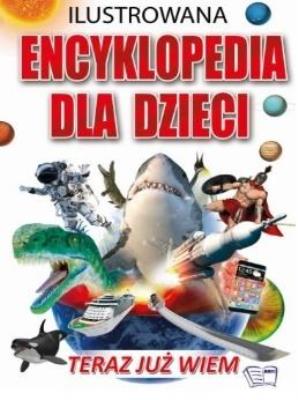 Okładka książki Ilustrowana encyklopedia dla dzieci