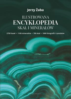 Ilustrowana encyklopedia skał i minerałów. Autor: Żaba Jerzy. SmakLiter.pl Okładka książki Ilustrowana encyklopedia skał i minerałów