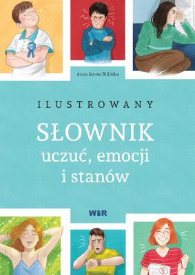 Okładka książki Ilustrowany słownik uczuć emocji i stanów