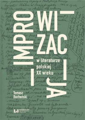 Okładka książki Improwizacja w literaturze polskiej XX wieku