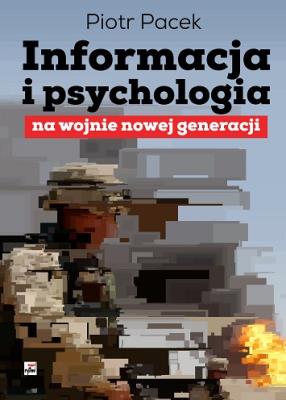 Okładka książki Informacja i psychologia na wojnie nowej generacji