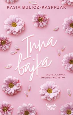 Inna bajka. Autor: Bulicz-Kasprzak Kasia. SmakLiter.pl Okładka książki Inna bajka